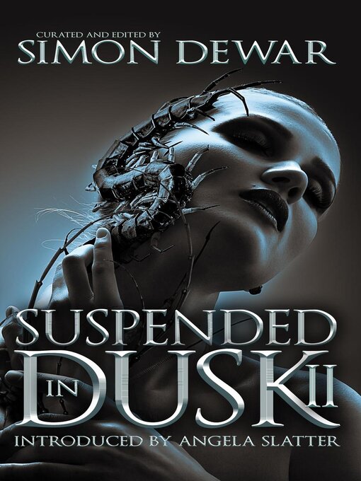 Title details for Suspended in Dusk II by Angela Slatter - Available